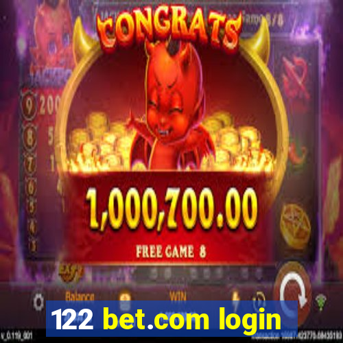 122 bet.com login