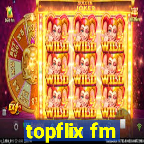 topflix fm