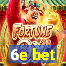 6e bet