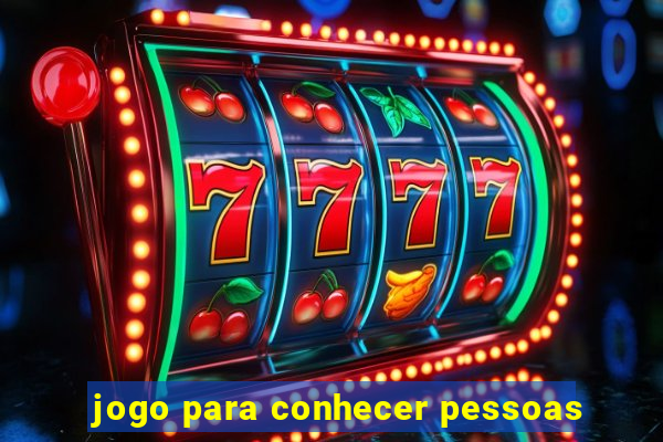 jogo para conhecer pessoas