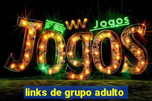 links de grupo adulto