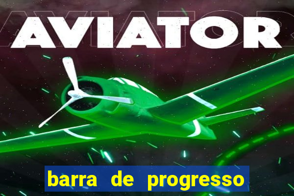 barra de progresso 99 blaze o que significa