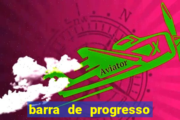 barra de progresso 99 blaze o que significa