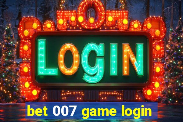 bet 007 game login