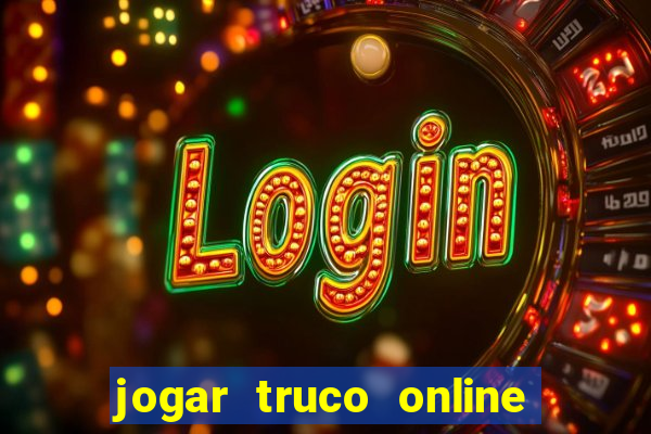 jogar truco online valendo dinheiro