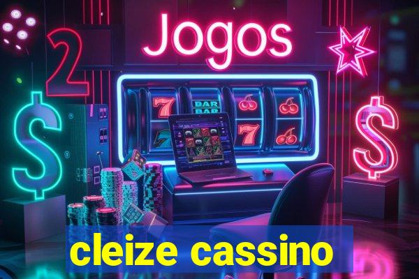 cleize cassino