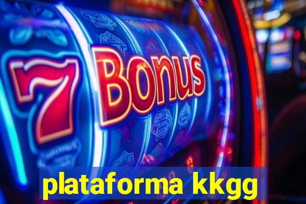 plataforma kkgg