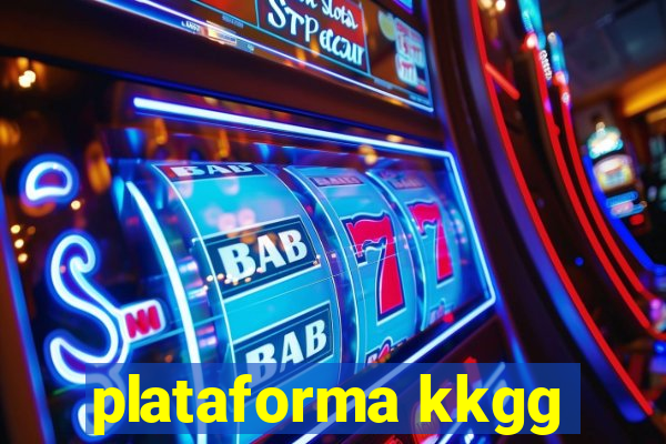 plataforma kkgg