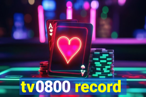 tv0800 record