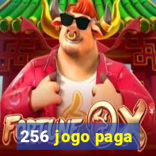 256 jogo paga