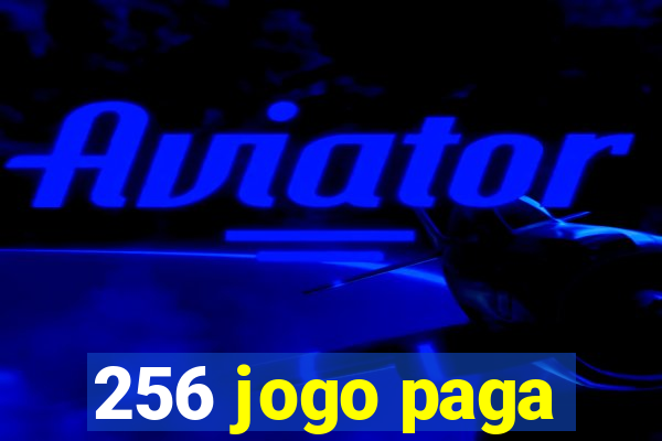 256 jogo paga