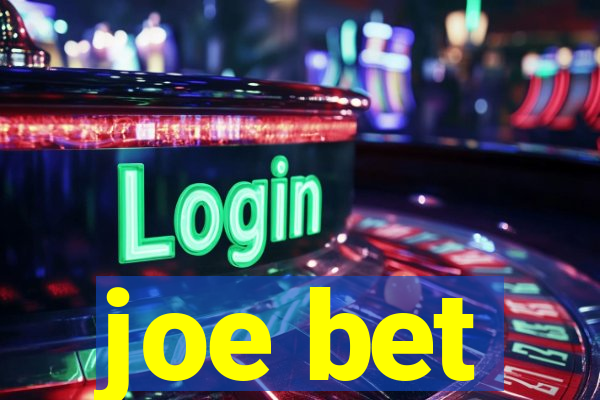 joe bet