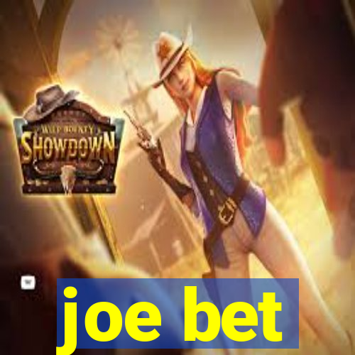 joe bet