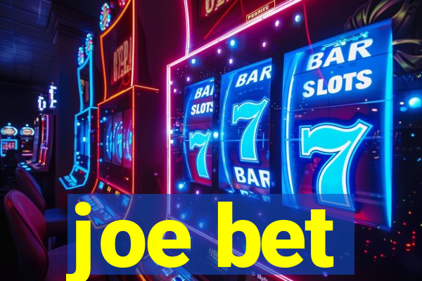 joe bet