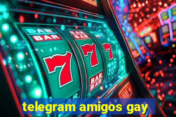 telegram amigos gay