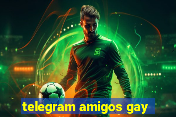 telegram amigos gay