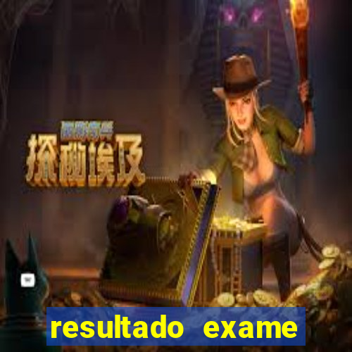 resultado exame eliel figueiredo