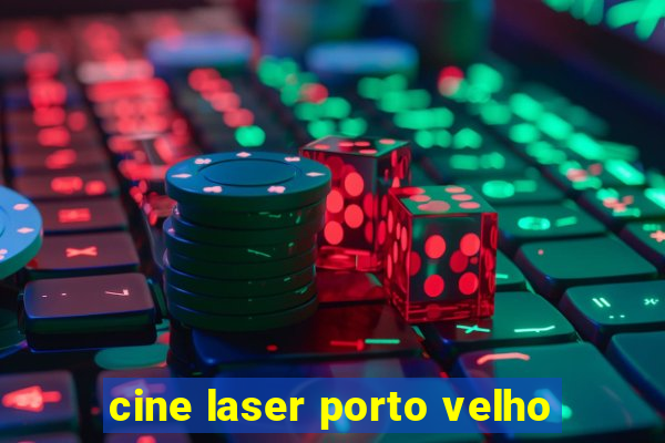 cine laser porto velho