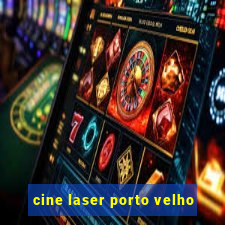 cine laser porto velho