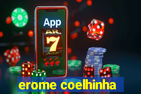 erome coelhinha