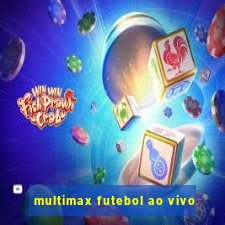 multimax futebol ao vivo