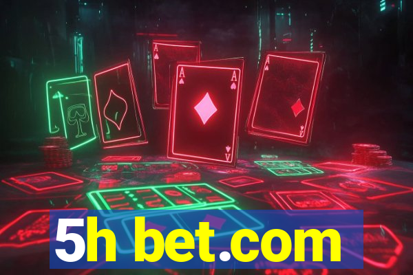 5h bet.com