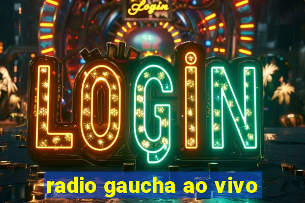 radio gaucha ao vivo