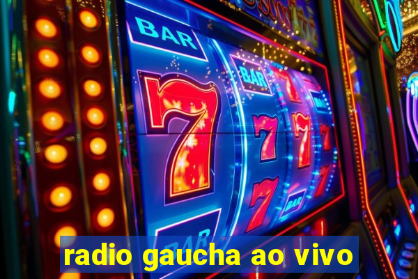 radio gaucha ao vivo