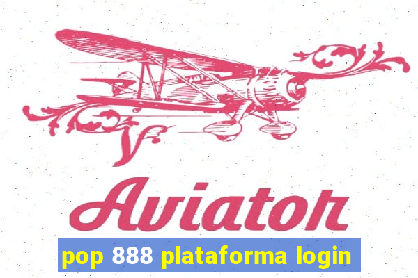 pop 888 plataforma login