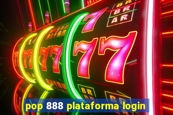 pop 888 plataforma login