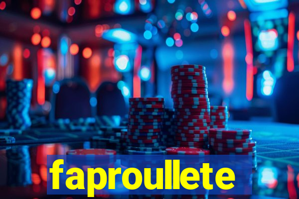 faproullete