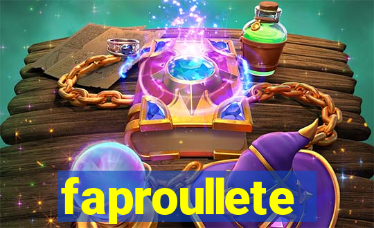 faproullete