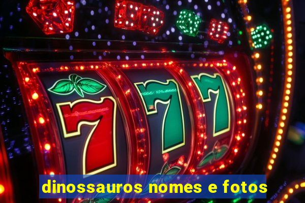 dinossauros nomes e fotos