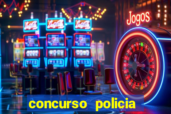 concurso policia civil bahia