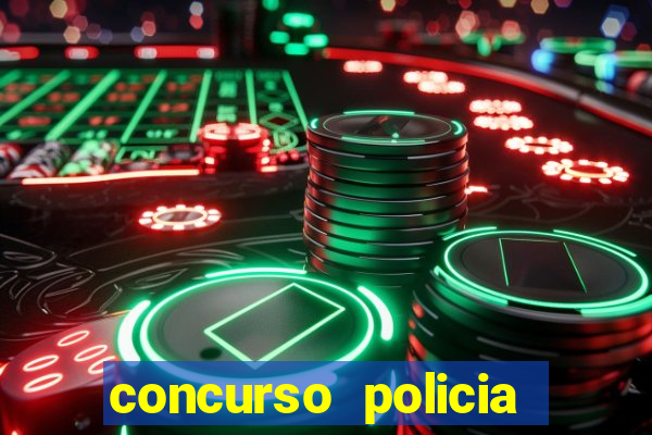 concurso policia civil bahia