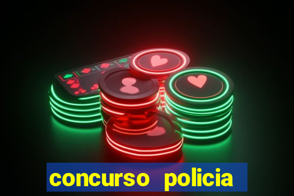 concurso policia civil bahia