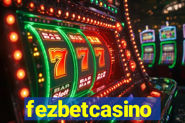 fezbetcasino