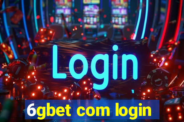 6gbet com login