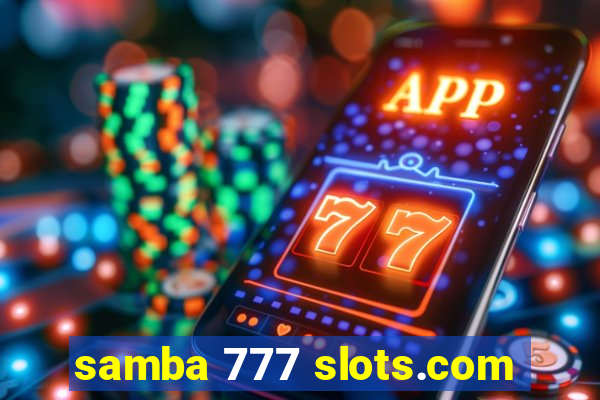 samba 777 slots.com