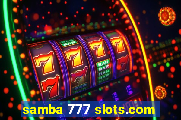 samba 777 slots.com