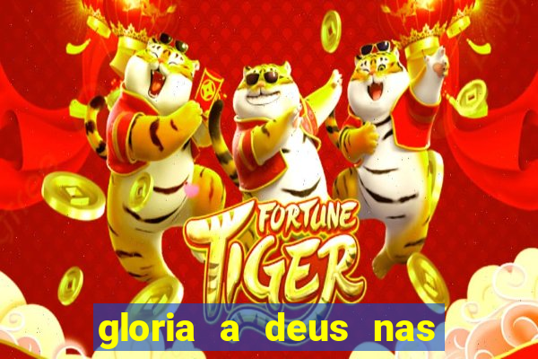 gloria a deus nas alturas cifra