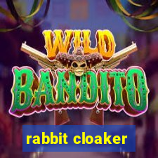 rabbit cloaker