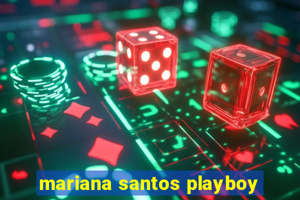 mariana santos playboy