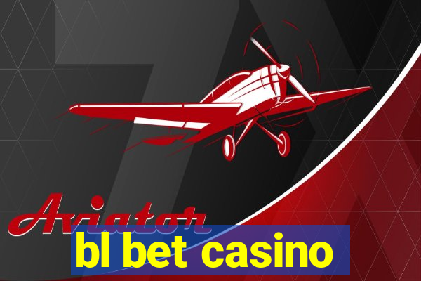 bl bet casino