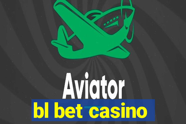 bl bet casino