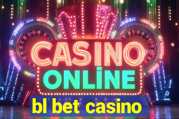 bl bet casino