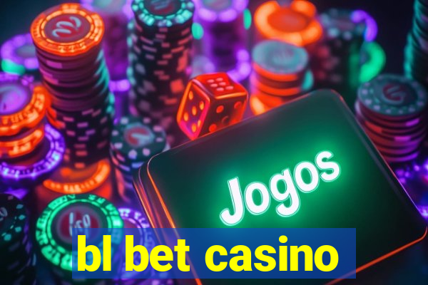 bl bet casino