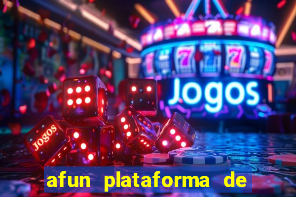 afun plataforma de jogos para ganhar dinheiro