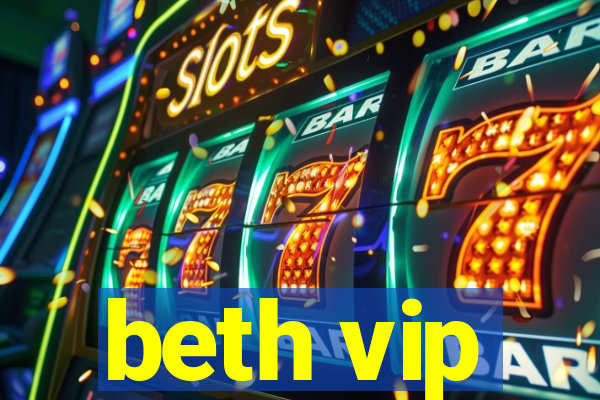 beth vip