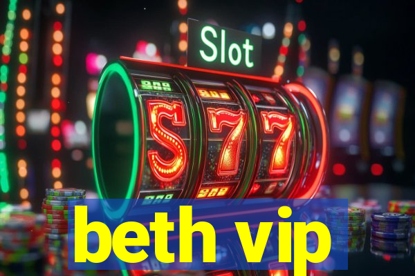 beth vip